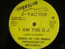 Z-FACTOR i am the d.j. JESSE SAUNDERS MITCHBAL DJ RARE