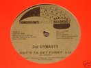 3RD DYNASTY  Got's Ta Get Funky  TOMORROW'S GOLD 1989