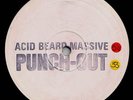 @LISTEN@ Acid Beard Massive - Punch Out @Bogwoppa@RARE