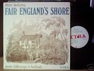 PETER  BELLAMY    FAIR ENGLANDS  SHORE      RARE    LP