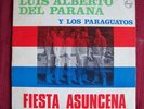 LUIS ALBERTO DEL PARANA Fiesta asuncena URUGUAY *Rare*