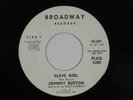 JOHNNY BURTON northern soul 45 SLAVE GIRL BROADWAY