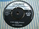 PENTAGONS to be loved UK LONDON 1960 DOO WOP 45 N/MINT