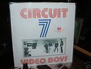 CIRCUIT 7 - VIDEO BOYS  7