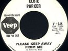 RARE ELBIE PARKER 45 PLEASE KEEP AWAY FROM ME -ON VEEP