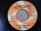 RARE USA 45 - BILLY FURY - I'M LOST WITHOUT YOU