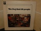 THE DOG THAT BIT PEOPLE