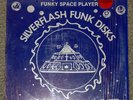 SILVERFLASH FUNK- FUNKY SPACE PLAYER **SUPERMIX** 12