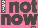 PAGANS : Not Now 7