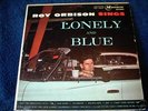 ROY ORBISON  LONELY AND BLUE ORIGINAL  LP L K