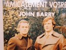 AMICALEMENT VOTRE - JOHN BARRY (33 TOURS)