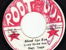 BLOOD AGO RUN -LEROY BROWN**WICKED ROOTSSTYLE** listen