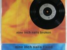 NINE INCH NAILS  Broken / Fixed  w bonus 45 UK PRESSING