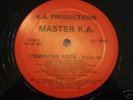 Master K.A. - Computer Rock - K.A. Prod. - 1989 DJ EFX
