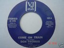 NORTHERN SOUL - DON THOMAS / COME ON TRAIN - VJ 2nd.