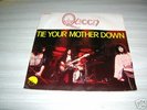 QUEEN: TIE YOUR MOTHER DOWN + 1 RARE 7