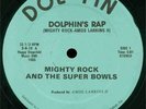 12'': Mighty Rock & The Super Bowls - Dolphin's Rap '85
