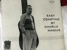 Charles Mingus EAST COASTING  Bethlehem LP...Rare