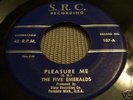 The Five Emeralds 1954 SRC #107 45 rpm Pleasure Me VG