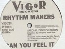 RHYTHM MAKERS           CAN YOU FEEL IT             WLP