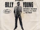 BILLY YOUNG-MERCURY-NOTHINGS TOO MUCH-& PIC SLEEVE-SOUL