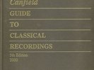 CANFIELD GUIDE to CLASSICAL RECORDS 5th & last edition
