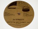 3RD DYNASTY  Gots Ta Get Funky  ORIG. TOMORROWS GOLD