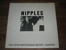 PETER BROTZMANN - NIPPLES - ORIGINAL 1969 LP - MINT