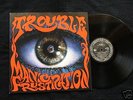 TROUBLE*MANIC FRUSTRATION* RARE LP
