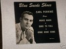 CARL PERKINS-SUPER SUPER RARE-SUN EPA-115-BLUE SUEDE SH