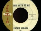 SUPER RARE - POOKIE HUDSON - THIS GETS TO ME ORIG'