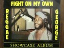 REGGAE GEORGE-FIGHT ON MY OWN/SKY JUICE/SJ005