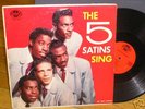 1957 Doo Wop LP  THE 5 SATINS Sing - End #100 Red Label