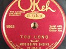 MISSISSIPPI SHEIKS Too Long + Sick With The Blues 78RPM