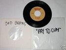 Bad Brains Pay To Cum / Stay Close To Me 7