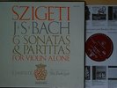 BACH: 6 SONATA & PARTITAS FOR SOLO VIOLIN: SZIGETI