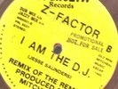 Z-FACTOR I AM THE DJ 12