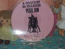 PEARL JAM - A FOOTSTEP IN PARADISE - PICTURE DISC RARE