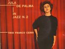 JULA DE PALMA  IN JAZZ N. 2