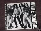 White Zombie - Psycho-head Blowout 12