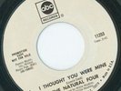RARE NORTHERN NATURAL FOUR I THOUGHT YOU WERE MINE