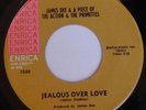 JAMES DEE 45 JEALOUS OVER LOVE ON ENRICA, RARE