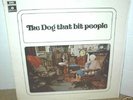 DOG THAT BIT PEOPLE  self titled  LP    UK press