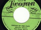 THINGS OF THE PAST  - PHYLLIS DILLION ** TROJAN **RARE