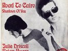 FRENCH JULIE DRISCOLL/BRIAN AUGER PS : ROAD TO CAIRO