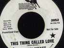 Northern Soul JOHNNY WYATT This Thing Called Love DEMO