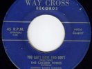 BLACK GOSPEL 45: SACRED TONES. WAY CROSS. EXT. RARE.
