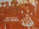 LED ZEPPELIN  - Whole Lotta Love 7