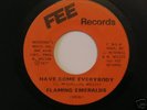 Flaming Emeralds - Have some everybody - Northern Soul