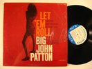 BIG JOHN PATTON Let 'Em Roll BLUE NOTE LP NY USA